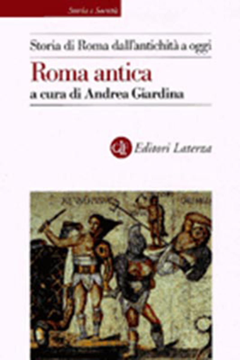Storia di Roma dall'antichità a oggi - Andrea Giardina
