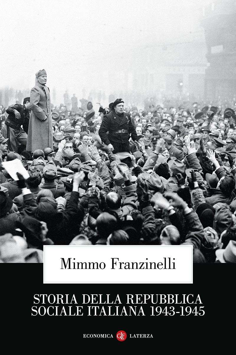 Storia della Repubblica Sociale Italiana 1943-1945 - Mimmo Franzinelli