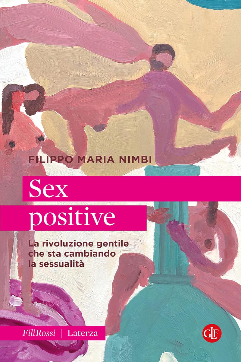 Sex-Positive. The gentle revolution that is changing sexuality