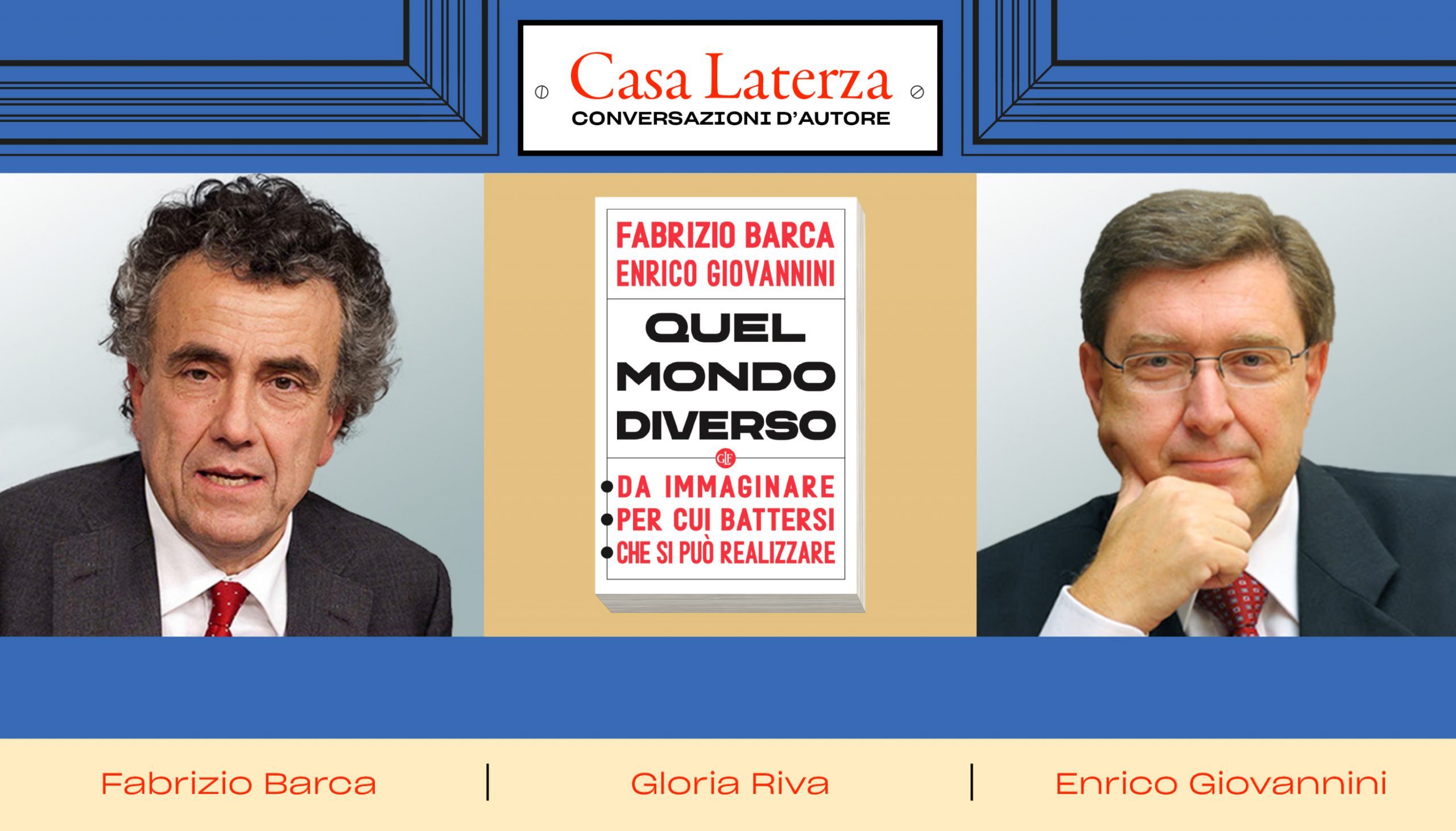 #CasaLaterza: Fabrizio Barca, Enrico Giovannini e “quel mondo diverso”