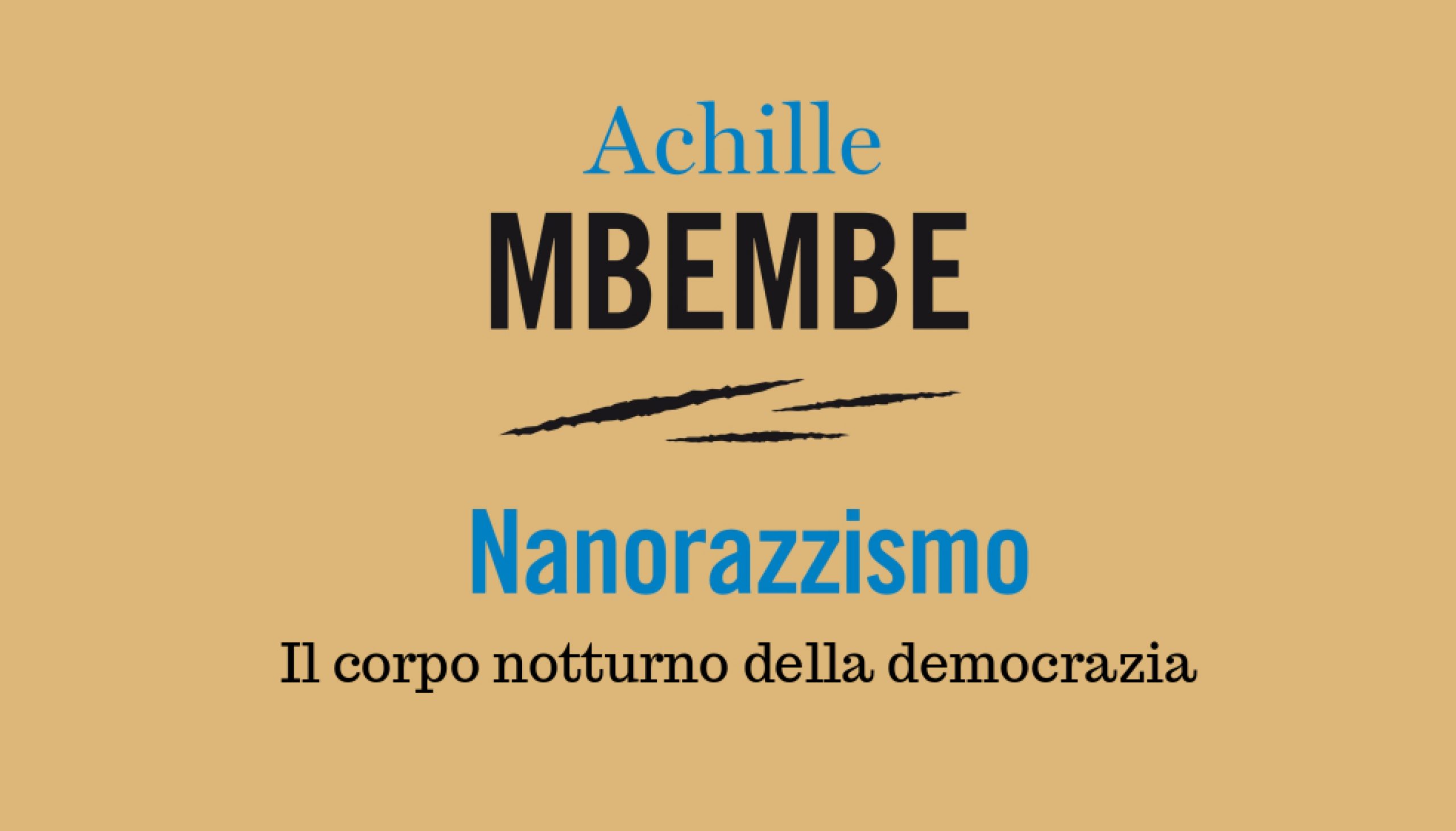 Achille Mbembe, “Nanorazzismo”