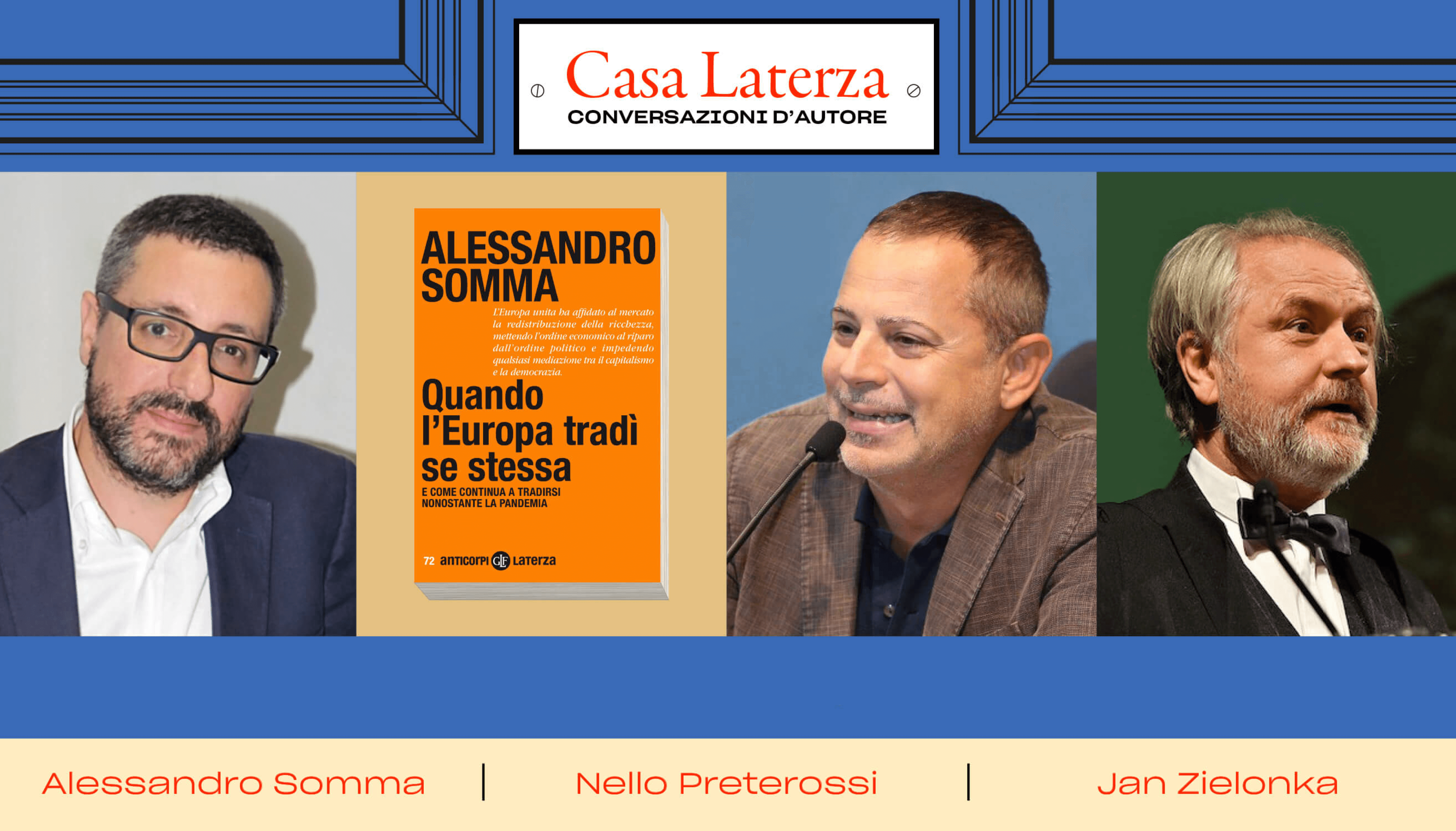 #CasaLaterza: Alessandro Somma dialoga con Nello Preterossi e Jan Zielonka