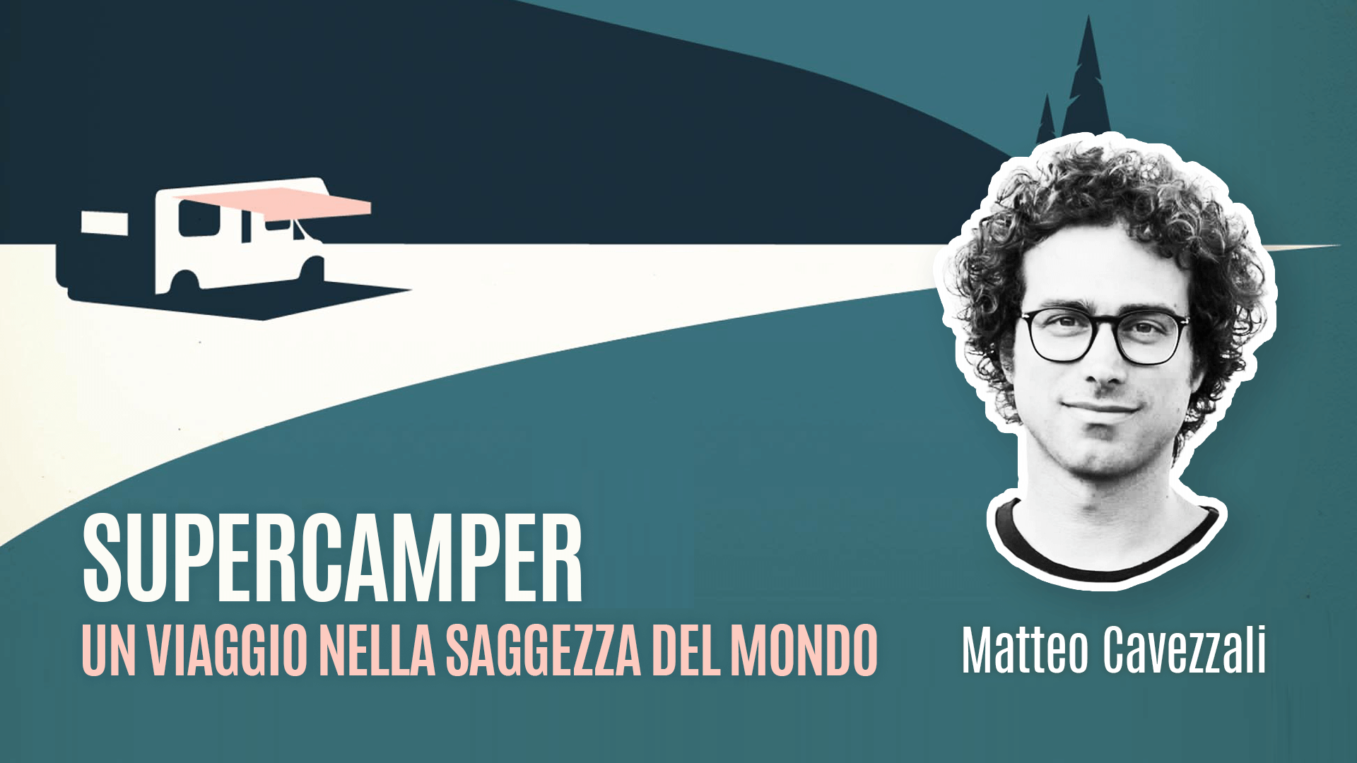 Matteo Cavezzali racconta “Supercamper”