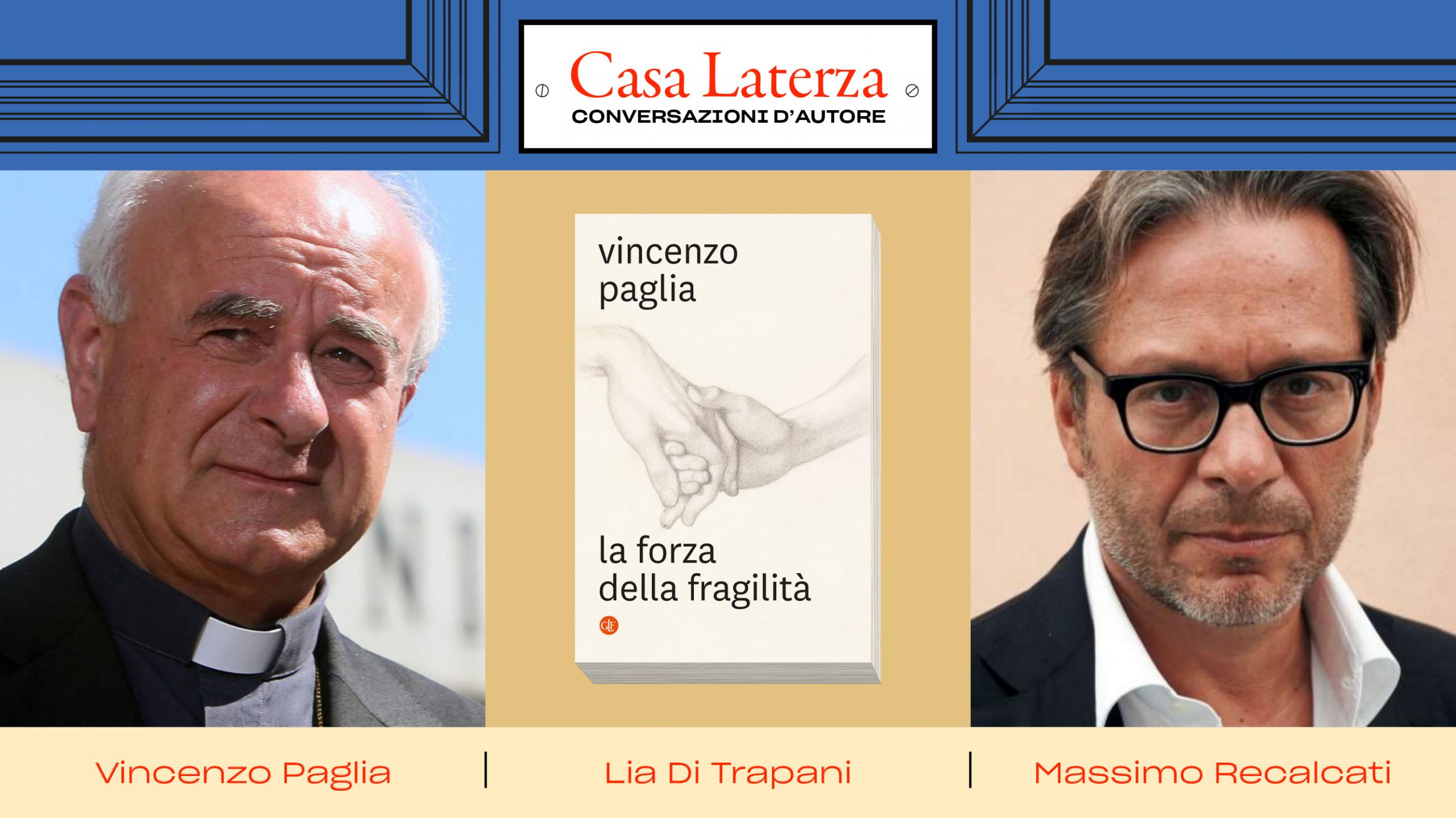 #CasaLaterza: Vincenzo Paglia dialoga con Massimo Recalcati