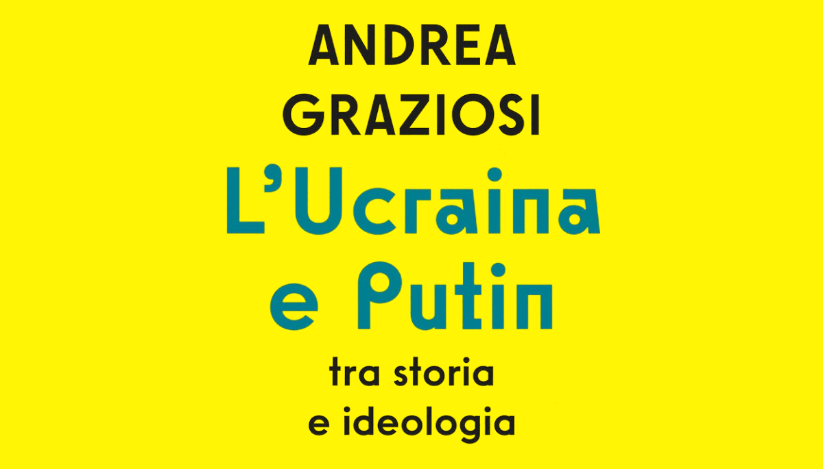 Andrea Graziosi racconta “L’Ucraina e Putin tra storia e ideologia”